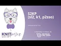 S2KP sl2 k1 p2sso center double double decrease CDD
