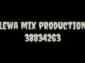 plezi lanmou part #1:lewa mix prod