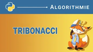 Algorithme - 120 Les nombres de Tribonacci Python