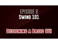 Swing 101 Episode 6 Designing a Basic GUI
