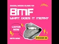BMF What does it mean on Instagram Ep 26