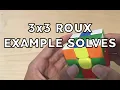 3x3 Slow Paced Roux Method Example Solves