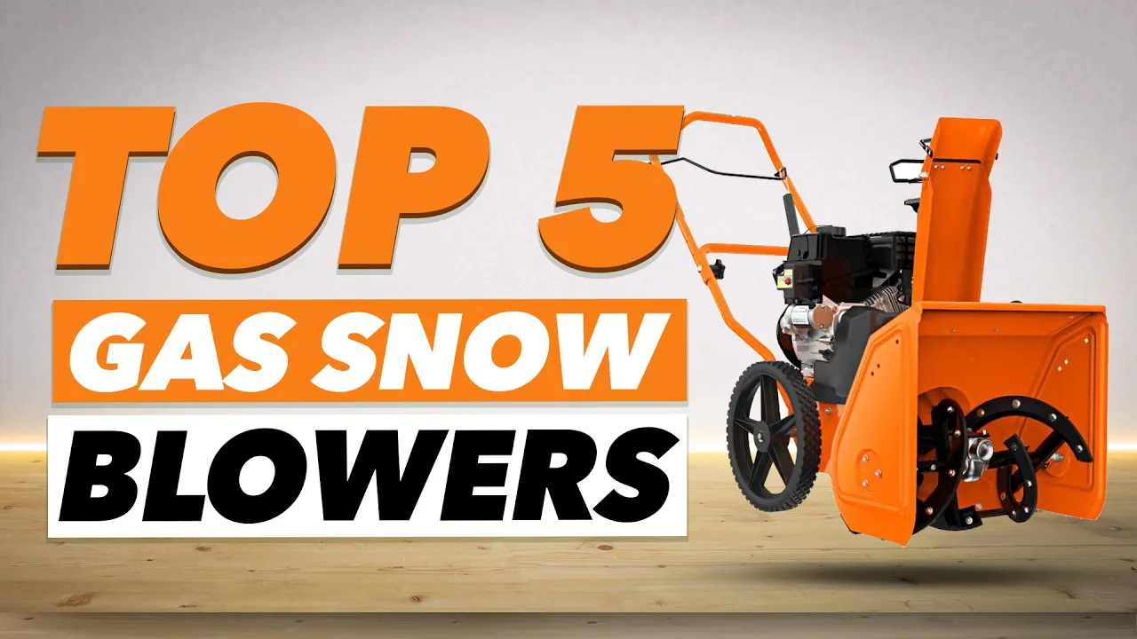 Top 5 Best Gas Snow Blowers in 2022