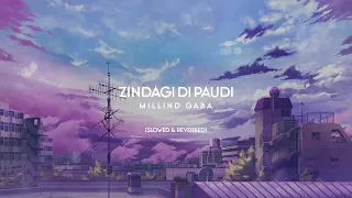 Download Zindagi Di Paudi - Milind Gabba (Slowed\u0026Reverbed) MP3