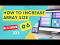 6 How to Increase Array Size