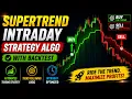 SuperTrend Intraday Strategy Algo with Backtest