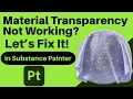 Why Material Transparency Isn t Showing in Substance Painter Quick Fix