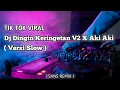 Download Lagu Dj Dingin Keringetan V2 X Aki Aki ( Versi Slow ) Tik Tok Remix Terbaru 2020 Full Bass