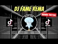 DJ FAME REMA REMIX VIRAL TIKTOK 2023 JEDAG JEDUG FULL BASS TERBARU