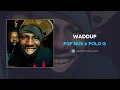PGF Nuk & Polo G - Waddup (AUDIO)