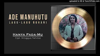 Download 08. Ade Manuhutu - Hanya Pada-Mu MP3