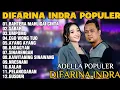 Lagu OM ADELLA TERBARU 2025 | DIFARINA INDRA - BAHTERA MAHLIGAI CINTA,SABAR,UMPOMO