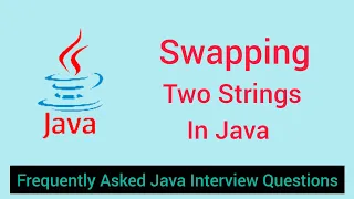 Swapping of 2 Strings in Java without using 3rd variable Most Asked Java Interview Programs