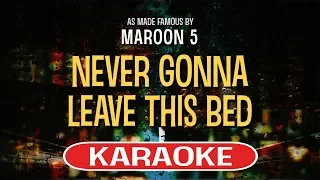 Download Never Gonna Leave This Bed (Karaoke Version) - Maroon 5 MP3