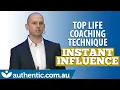 Life Coaching Technique Instant Influence