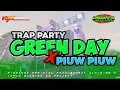 Download Lagu DJ TRAP PARTY GREEN DAY X PIW PIW || DJ ANDALAN RISWANDA YANG KALIAN CARI”