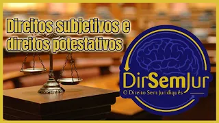 Direitos subjetivos e direitos potestativos