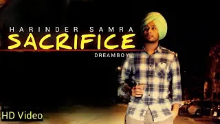 SACRIFICE : HARINDER SAMRA ( Offical Video ) Dreamboy | New Punjabi Songs 2019