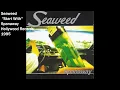 Seaweed "Start With" Spanaway 1995