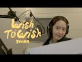Lagu YOONA 윤아 ‘Wish to Wish’ Recording Behind The Scenes