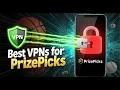 Best VPNs for PrizePicks Unlock Full Access Stay Safe Online