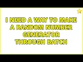 I need a way to make a random number generator through Batch