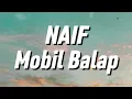 Download Lagu Naif - Mobil Balap (Lirik)