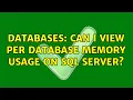 Databases Can i view per Database memory usage on SQL Server 2 Solutions