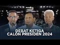 Lagu [ FULL ]  DEBAT CALON PRESIDEN 2024, (7JANUARI 2024)