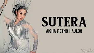 sutera aisha retno ajl38 lirik 