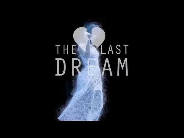 The Last Dream Trailer