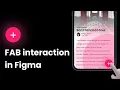 FAB Floating action button interaction in Figma