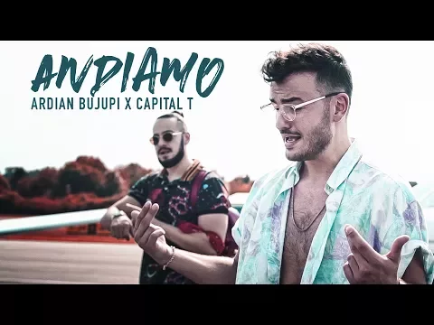 Download MP3 Ardian Bujupi X Capital T - ANDIAMO (prod. by Dj Tuneruno)