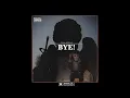 Motive - BYE! ft. Reckol (Official Audio)