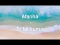 Download Lagu MARINA - To be human ( Lyrics )