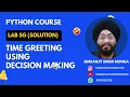 Lab 5g Time Greeting Solution Solution Python Program Simranjit Singh Monga