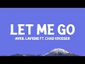 Download Lagu @AvrilLavigne - Let Me Go (Lyrics) ft. Chad Kroeger
