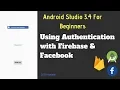 Firebase Authentication With Facebook Login Android Studio 3 4 Prego Coding Classes