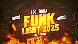 SEQUÊNCIA FUNK LIGHT TIK TOK 2025 AS MELHORES E MAIS TOCADAS DA ATUALIDADE TIK TOK 2025 DJ EDY 