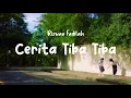 Download Lagu RIZWAN FADILAH - CERITA TIBA TIBA (LIRIK)