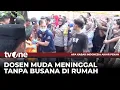 Tragis Dosen Muda Ditemukan Tewas Dalam Rumah | tvOne