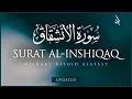 Download Lagu Surat Al-'Inshiqaq (The Sundering) | Mishary Rashid Alafasy | مشاري بن راشد العفاسي | سورة الإنشقاق