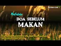 Download Lagu HAFALAN, Doa Sebelum Makan  - Diulang 100 Kali Cepat Hafal - Dengarkan \u0026 Bacalah Berulang-ulang