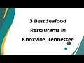 3 Best Seafood Restaurants in Knoxville Tennessee Seafood Cuisine