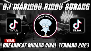 dj marindu rindu surang breakbeat minang viral terbaru 2023 luxica remix official