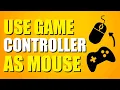 How To Use Game Controller As Mouse On PC Setup Guide