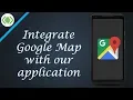Integrate Google Map with our application using Android Studio - Kotlin