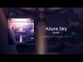 Download Lagu Azure Sky 【TERRA-FORMING 2】