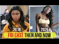 FBI Cast 2025 Then vs Now Real Names Ages
