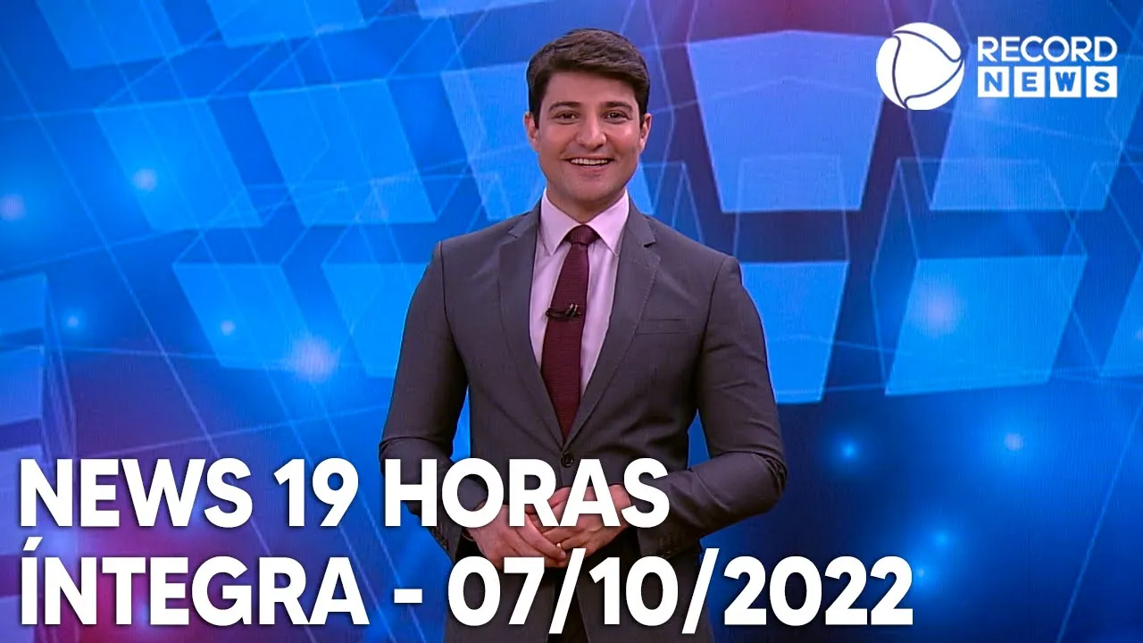 News 19 Horas - 07/10/2022